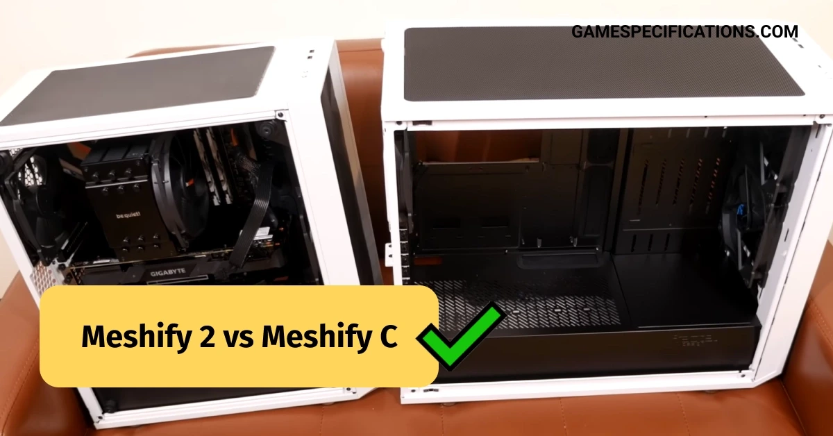 Meshify 2 vs Meshify C